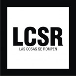 LCSR. LAS COSAS SE ROMPEN / THINGS BREAK